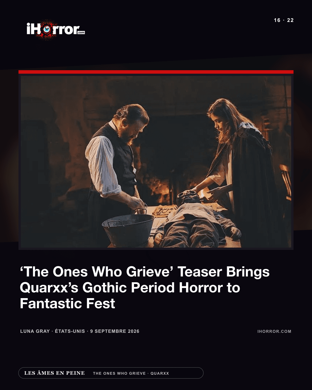 iHorror — ‘The Ones Who Grieve’ Teaser Brings Quarxx’s Gothic Period Horror to Fantastic Fest